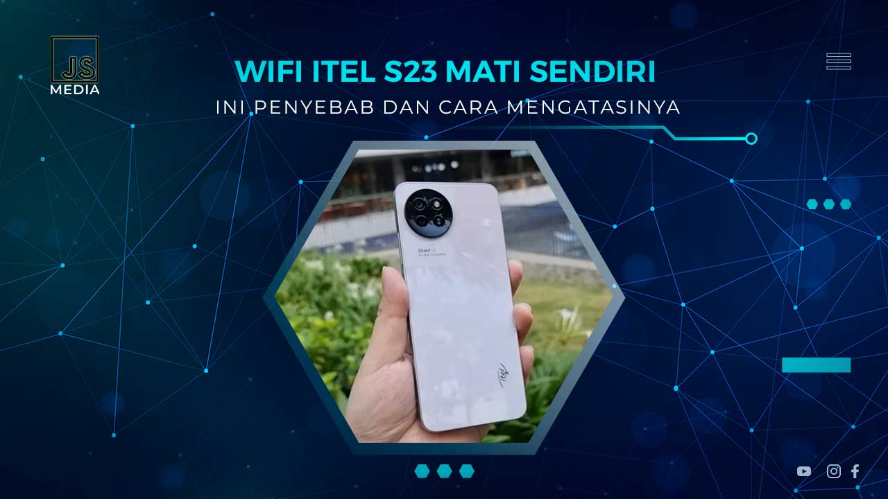 Penyebab Wifi Itel S23 Mati Sendiri