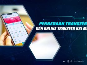 Perbedaan SKN dan Online Transfer BSI Mobile