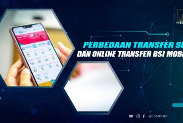 Perbedaan SKN dan Online Transfer BSI Mobile