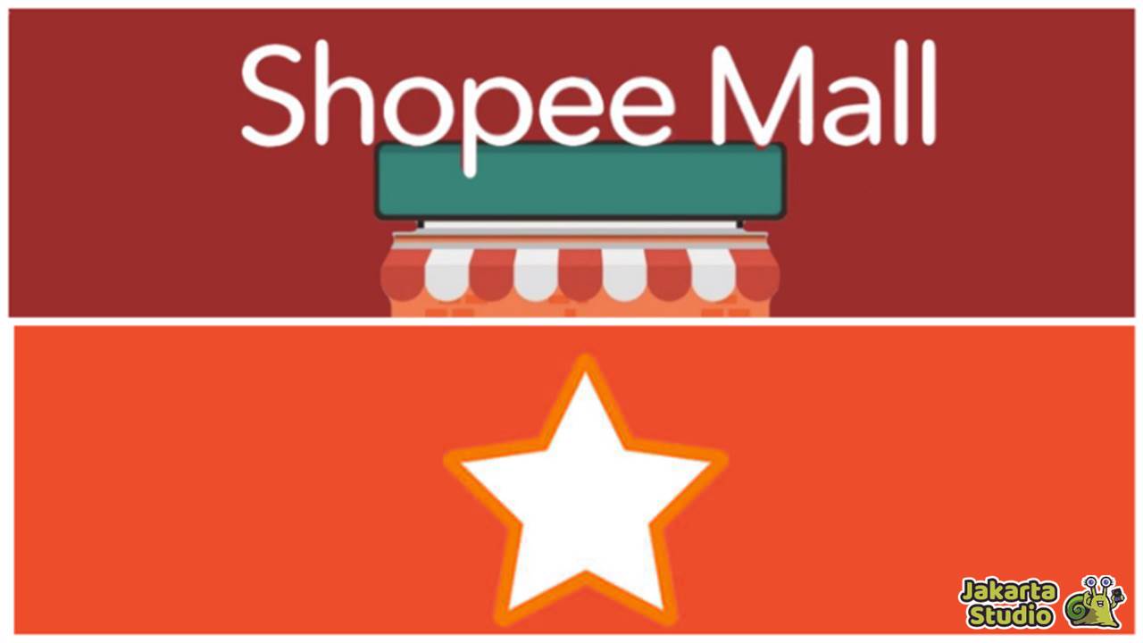 Perbedaan Shopee Mall dan Star Seller 