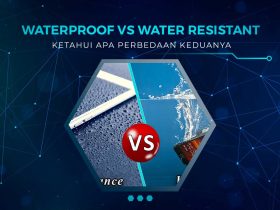 Perbedaan Waterproof dan Water Resistant