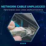 Solusi Network Cable Unplugged