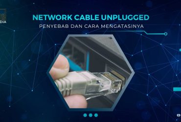 Solusi Network Cable Unplugged