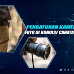 Tips Pengaturan Kamera Untuk Foto Malam Hari