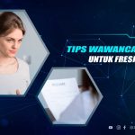 Tips Wawancara Kerja Fresh Graduate