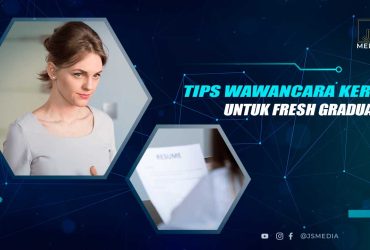 Tips Wawancara Kerja Fresh Graduate