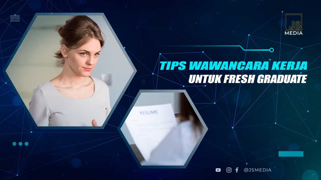 Tips Wawancara Kerja Fresh Graduate