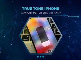 Apa Itu True Tone iPhone