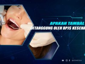 Apakah Tambal Gigi Ditanggung BPJS Kesehatan
