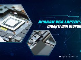 Apakah VGA Laptop Bisa Diganti