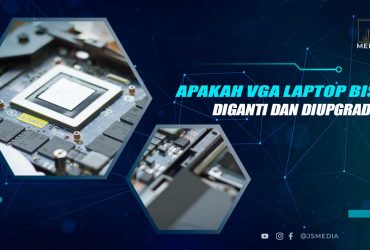 Apakah VGA Laptop Bisa Diganti