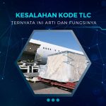 Arti Kesalahan Kode Pengiriman TLC