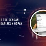 Cara Bayar Tol Dengan Gopay