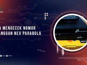Cara Cek Nomor Pelanggan Nex Parabola