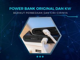 Cara Membedakan Power Bank Original dan KW