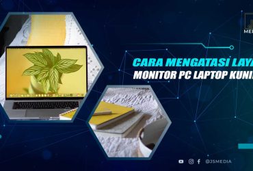 Cara Mengatasi Layar Monitor Kuning