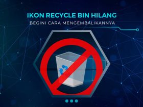 Cara Mengembalikan Recycle Bin Hilang