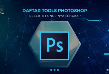 Daftar Tools Photoshop dan Fungsinya