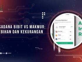 Kelebihan dan Kekurangan Reksadana Bibit vs Makmur
