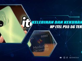 Kelebihan dan kekurangan HP Itel P55 5G