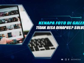 Kenapa Foto di Galeri HP Tidak Bisa Dihapus