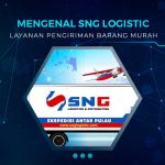 Mengenal Layanan SNG Logistic
