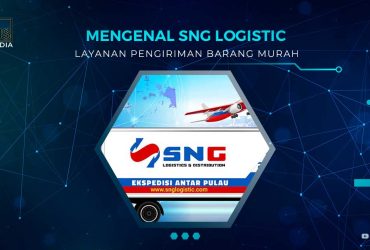 Mengenal Layanan SNG Logistic