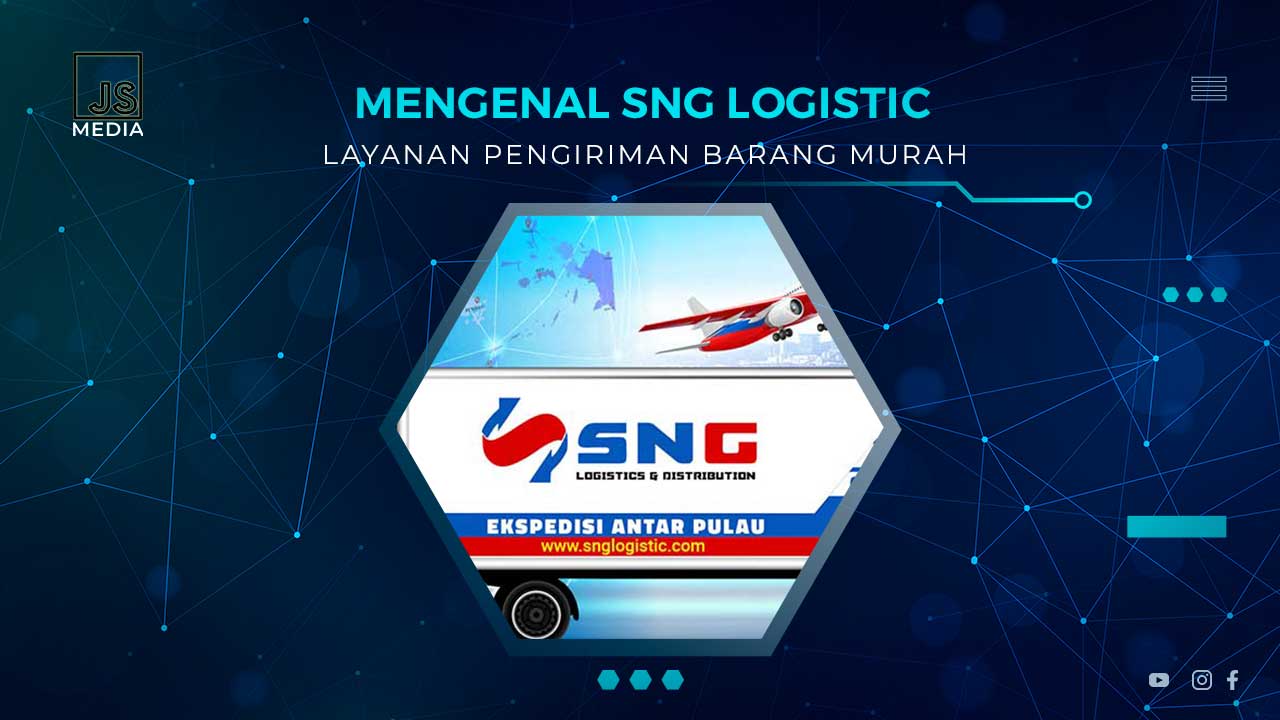 Mengenal Layanan SNG Logistic