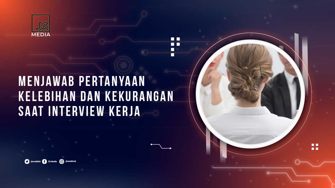 Menjawab Pertanyaan Kelebihan dan Kekurangan