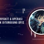 Penyakit dan Operasi yg Tidak Ditanggung BPJS