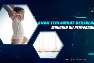 Penyebab Anak Terlambat Belajer Berlajan