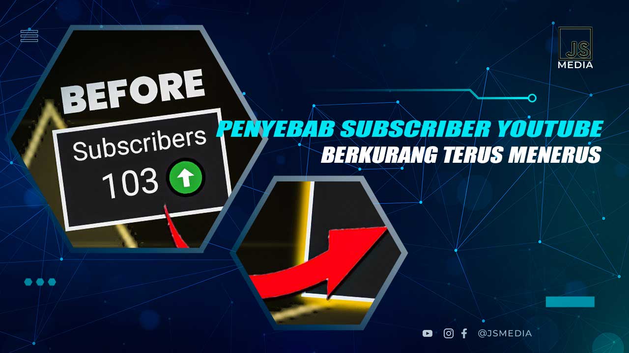 Penyebab Subscriber Youtube Berkurang Terus