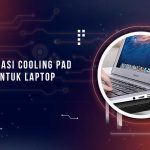 Rekomendasi Cooling Pad Terbaik Untuk Laptop