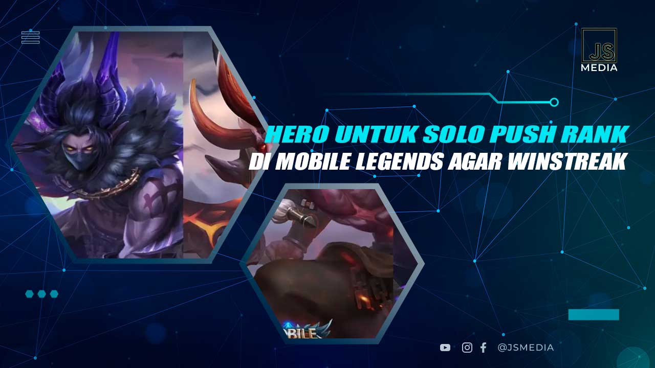 Rekomendasi Hero Untuk Solo Push Rank MLBB