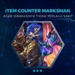 Rekomendasi Item Counter Marksman