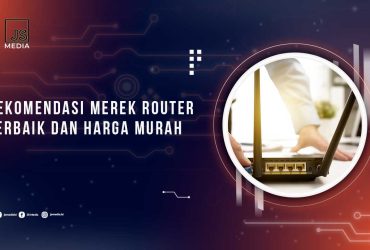 Rekomendasi Merek Router Terbaik