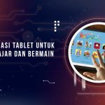 Rekomendasi Tablet Untuk Anak