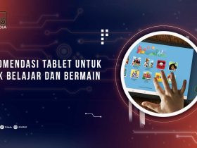 Rekomendasi Tablet Untuk Anak