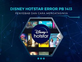 Solusi Disney Hotstar Error PB 1413