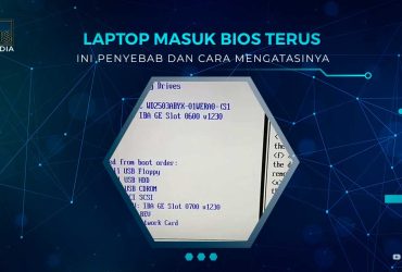 Solusi Laptop Masuk BIOS Terus