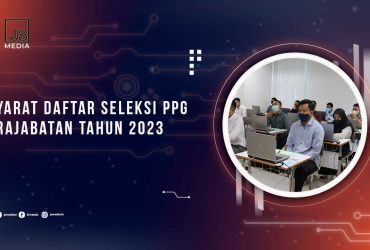 Syarat Daftar Seleksi PPG Prajabatan 2023