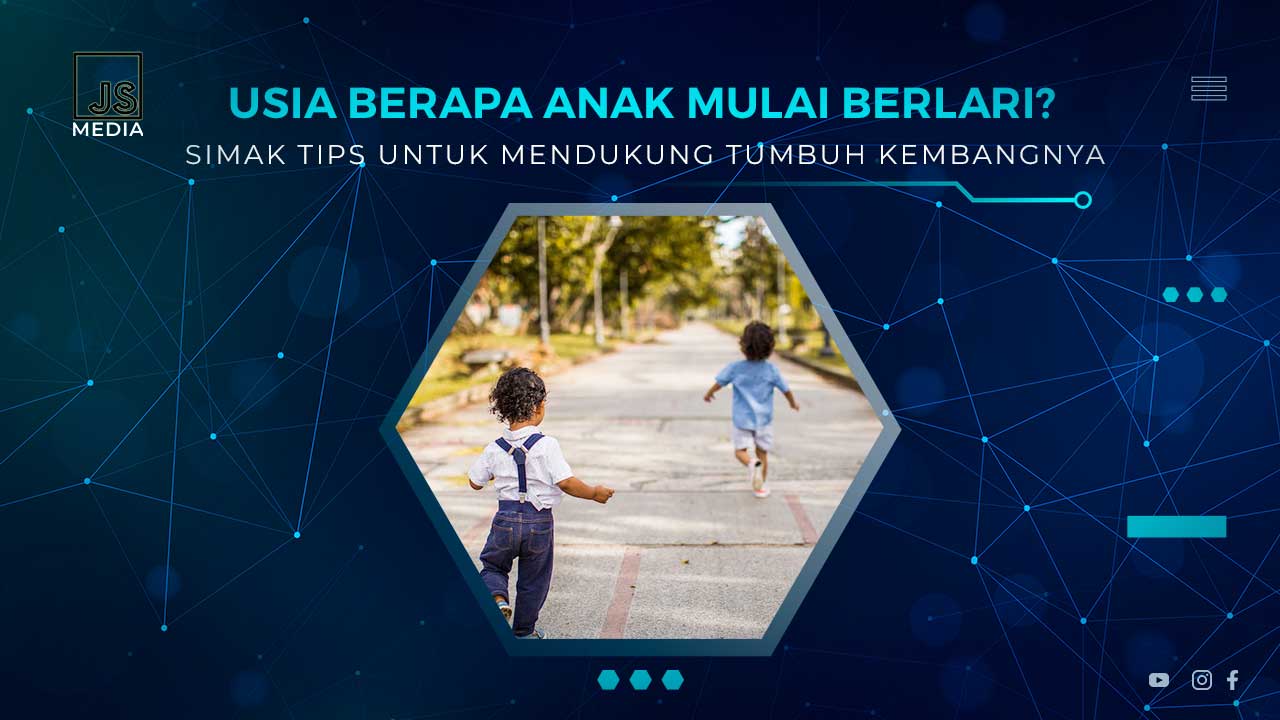 Usia Berapa Anak Mulai Bisa Berlari