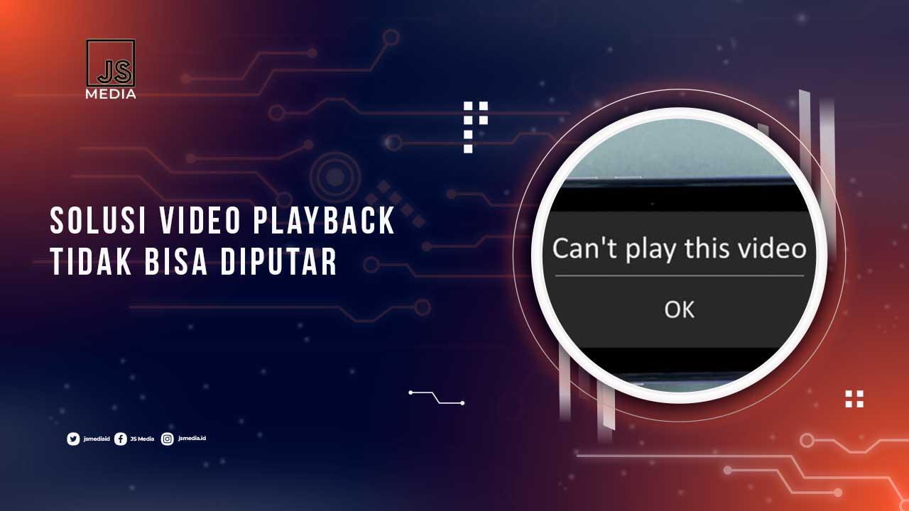 Video Playback Tidak Bisa Diputar