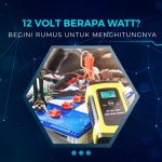 12 Volt Berapa Watt