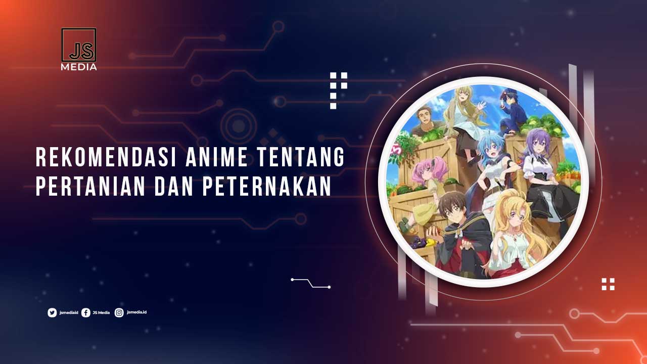 Anime Tentang Pertanian dan Peternakan