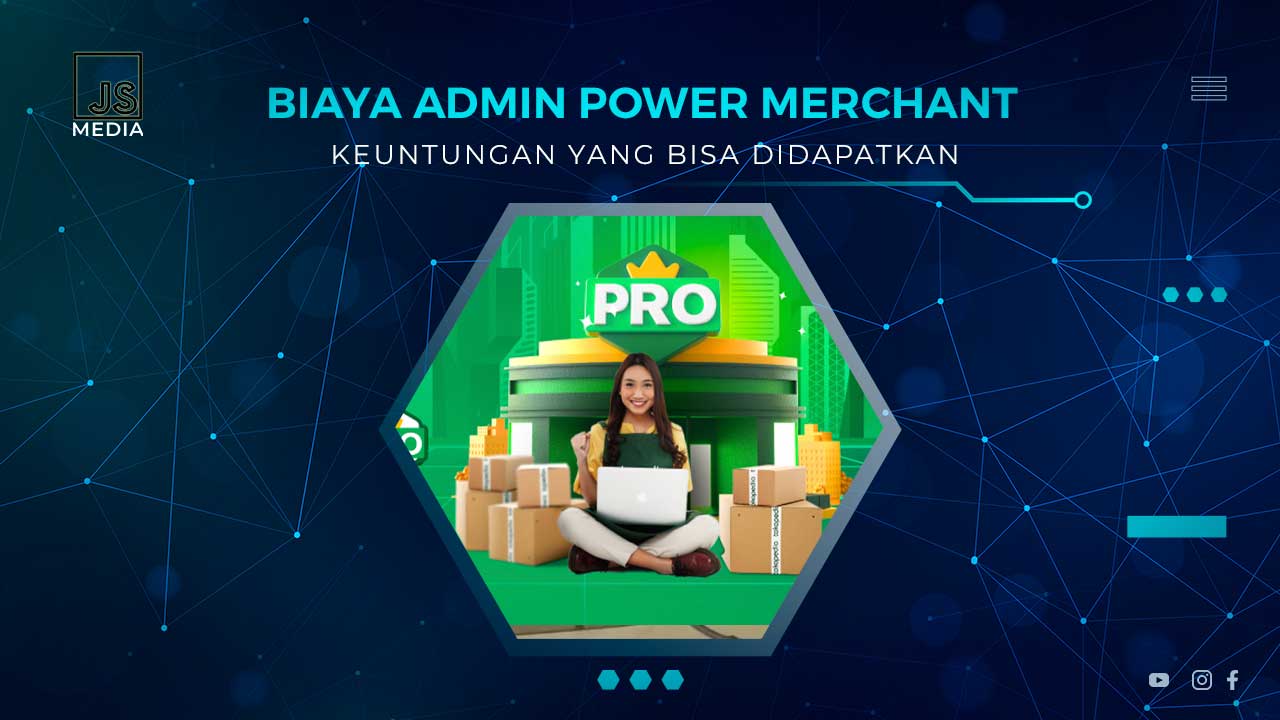 Biaya Admin Penjual Power Merchant Tokopedia