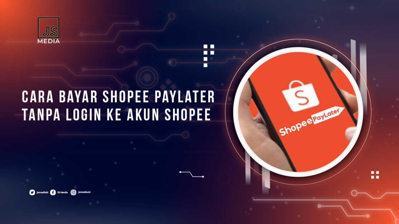 Cara Bayar Shopee Paylater Tanpa Login