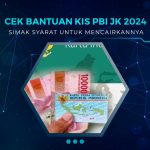 Bantuan KIS PBI-JK 2024