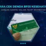 Cara Cek Denda BPJS Kesehatan