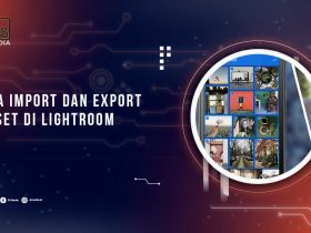 Cara Import dan Export Preset Adobe Lightroom